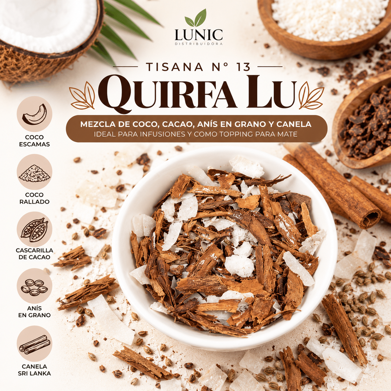 TISANA N° 13 - QUIRFA LU - (COCO EN ESCAMAS, COCO RALLADO, CASCARILLA DE CACAO, ANÍS EN GRANO Y CANELA DE SRI LANKA)